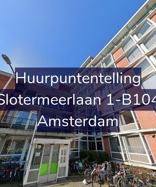 Foto gevel Huurpuntentelling voor Slotermeerlaan 1-B104, Amsterdam
