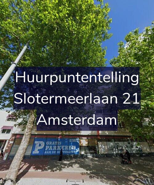 Foto gevel Huurpuntentelling voor Slotermeerlaan 21, Amsterdam