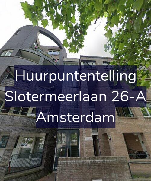 Foto gevel Huurpuntentelling voor Slotermeerlaan 26-A, Amsterdam