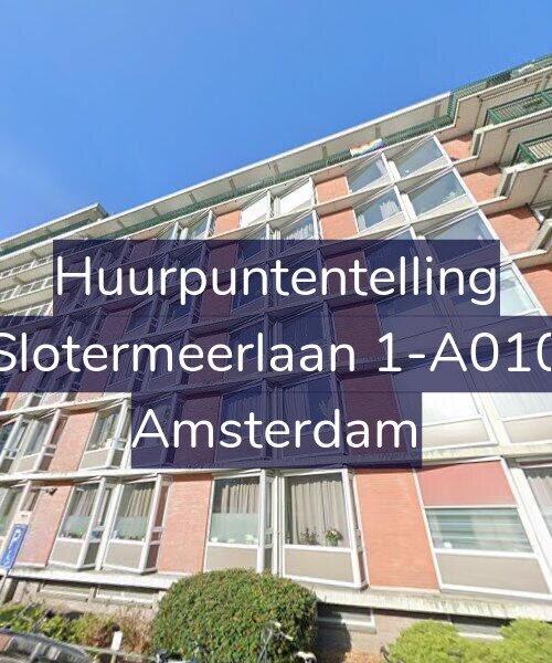 Foto gevel Huurpuntentelling voor Slotermeerlaan 1-A010, Amsterdam