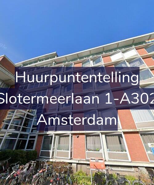 Foto gevel Huurpuntentelling voor Slotermeerlaan 1-A302, Amsterdam