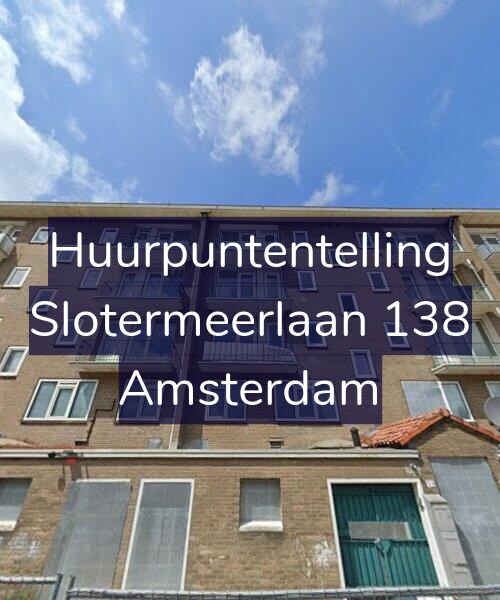 Foto gevel Huurpuntentelling voor Slotermeerlaan 138, Amsterdam