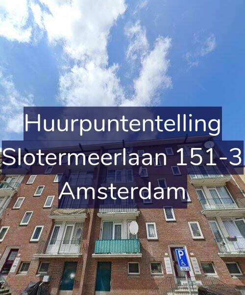 Foto gevel Huurpuntentelling voor Slotermeerlaan 151-3, Amsterdam