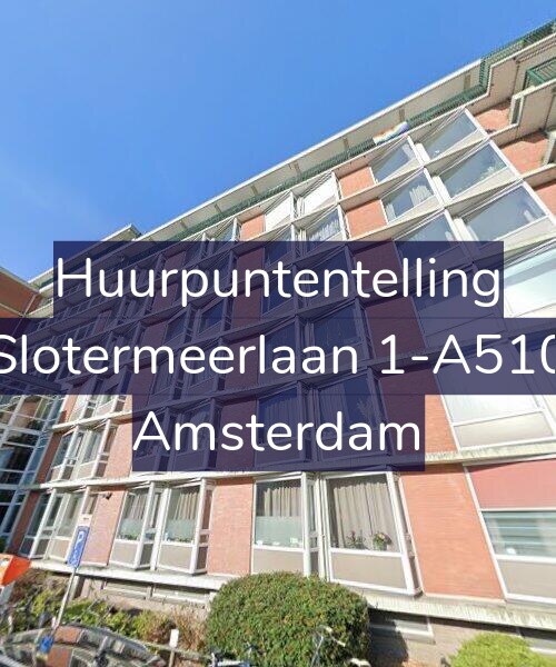 Foto gevel Huurpuntentelling voor Slotermeerlaan 1-A510, Amsterdam