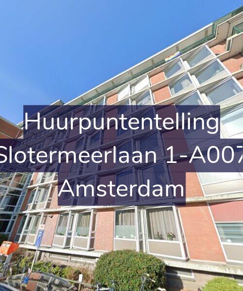 Foto gevel Huurpuntentelling voor Slotermeerlaan 1-A007, Amsterdam