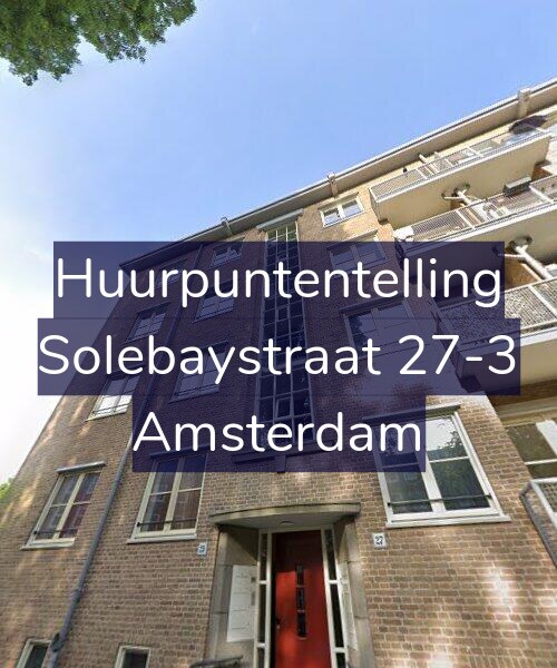 Foto gevel Huurpuntentelling voor Solebaystraat 27-3, Amsterdam