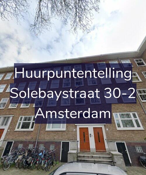 Foto gevel Huurpuntentelling voor Solebaystraat 30-2, Amsterdam
