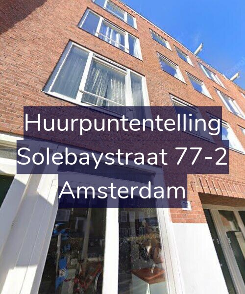Foto gevel Huurpuntentelling voor Solebaystraat 77-2, Amsterdam