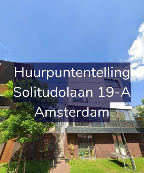 Foto gevel Huurpuntentelling voor Solitudolaan 19-A, Amsterdam
