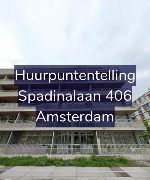 Foto gevel Huurpuntentelling voor Spadinalaan 406, Amsterdam