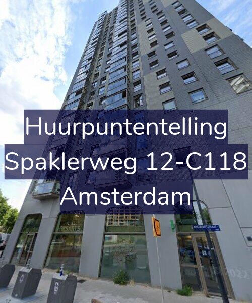 Foto gevel Huurpuntentelling voor Spaklerweg 12-C118, Amsterdam