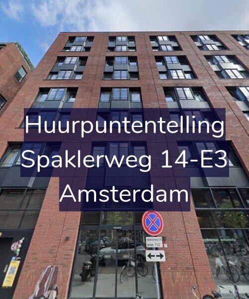 Foto gevel Huurpuntentelling voor Spaklerweg 14-E3, Amsterdam