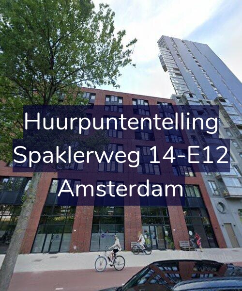 Foto gevel Huurpuntentelling voor Spaklerweg 14-E12, Amsterdam