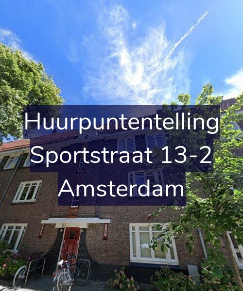 Foto gevel Huurpuntentelling voor Sportstraat 13-2, Amsterdam