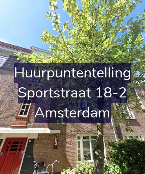 Foto gevel Huurpuntentelling voor Sportstraat 18-2, Amsterdam
