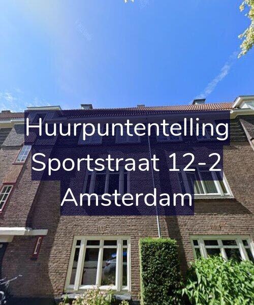 Foto gevel Huurpuntentelling voor Sportstraat 12-2, Amsterdam