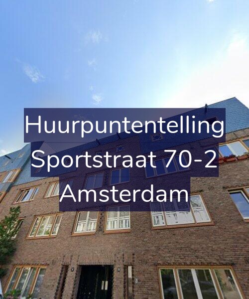 Foto gevel Huurpuntentelling voor Sportstraat 70-2, Amsterdam