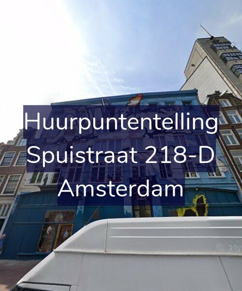 Foto gevel Huurpuntentelling voor Spuistraat 218-D, Amsterdam