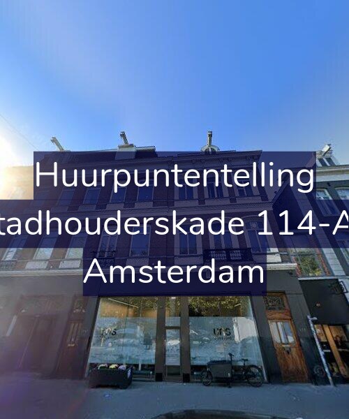 Foto gevel Huurpuntentelling voor Stadhouderskade 114-A2, Amsterdam