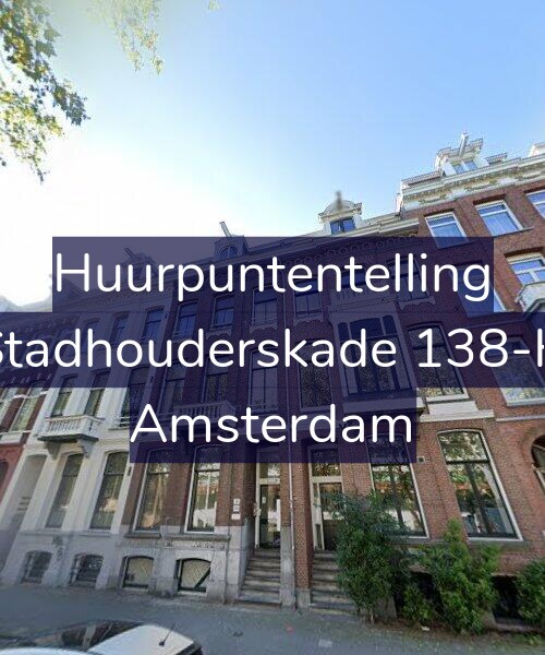 Foto gevel Huurpuntentelling voor Stadhouderskade 138-H, Amsterdam