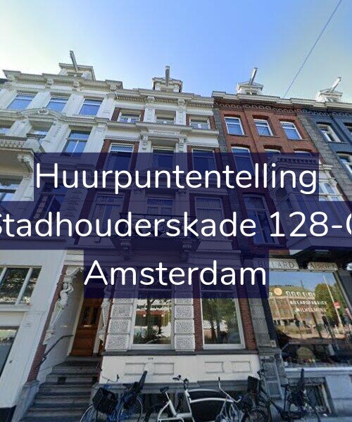 Foto gevel Huurpuntentelling voor Stadhouderskade 128-O, Amsterdam