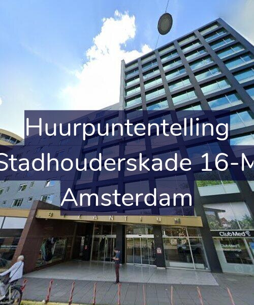 Foto gevel Huurpuntentelling voor Stadhouderskade 16-M, Amsterdam