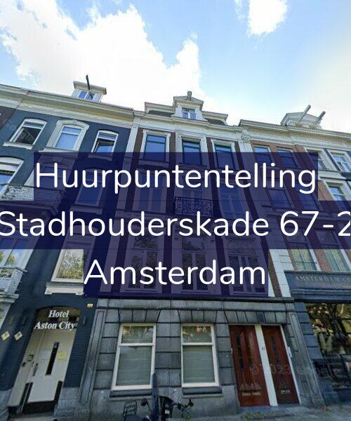 Foto gevel Huurpuntentelling voor Stadhouderskade 67-2, Amsterdam