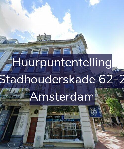 Foto gevel Huurpuntentelling voor Stadhouderskade 62-2, Amsterdam