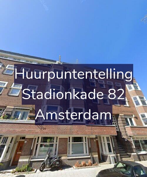 Foto gevel Huurpuntentelling voor Stadionkade 82, Amsterdam