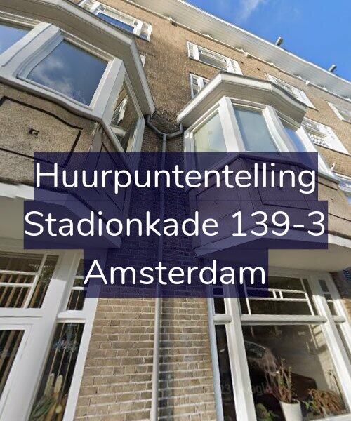 Foto gevel Huurpuntentelling voor Stadionkade 139-3, Amsterdam