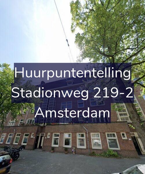 Foto gevel Huurpuntentelling voor Stadionweg 219-2, Amsterdam