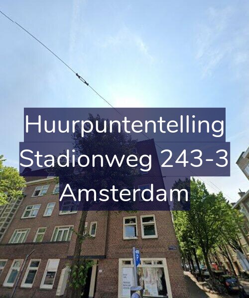 Foto gevel Huurpuntentelling voor Stadionweg 243-3, Amsterdam