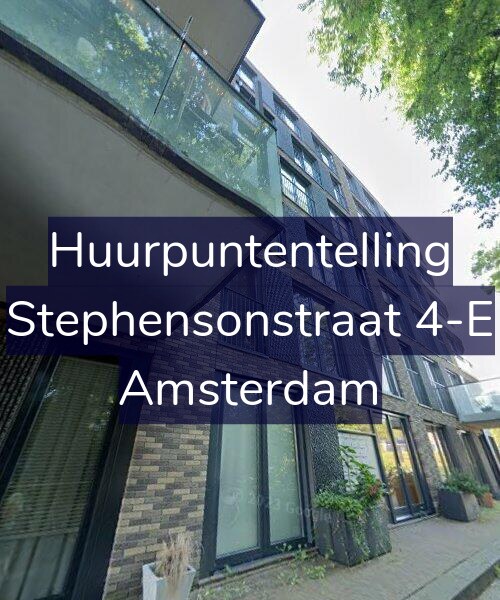Foto gevel Huurpuntentelling voor Stephensonstraat 4-E, Amsterdam