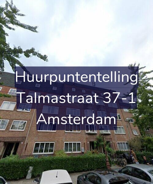 Foto gevel Huurpuntentelling voor Talmastraat 37-1, Amsterdam