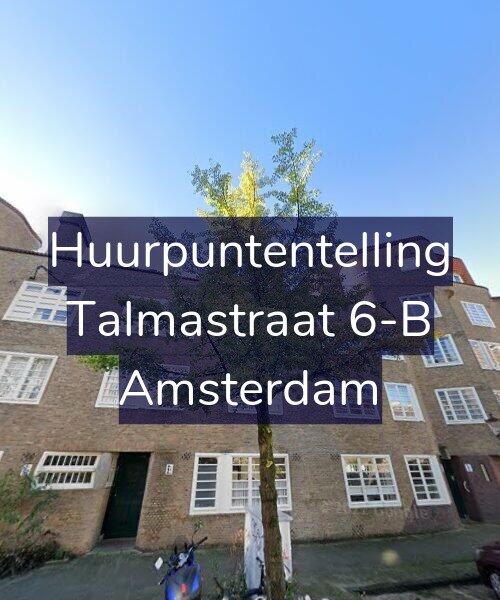 Foto gevel Huurpuntentelling voor Talmastraat 6-B, Amsterdam