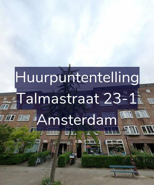 Foto gevel Huurpuntentelling voor Talmastraat 23-1, Amsterdam