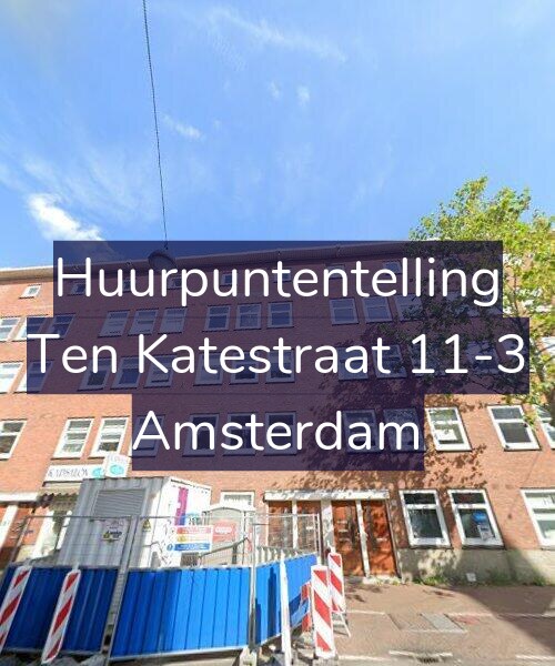 Foto gevel Huurpuntentelling voor Ten Katestraat 11-3, Amsterdam