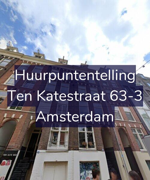 Foto gevel Huurpuntentelling voor Ten Katestraat 63-3, Amsterdam