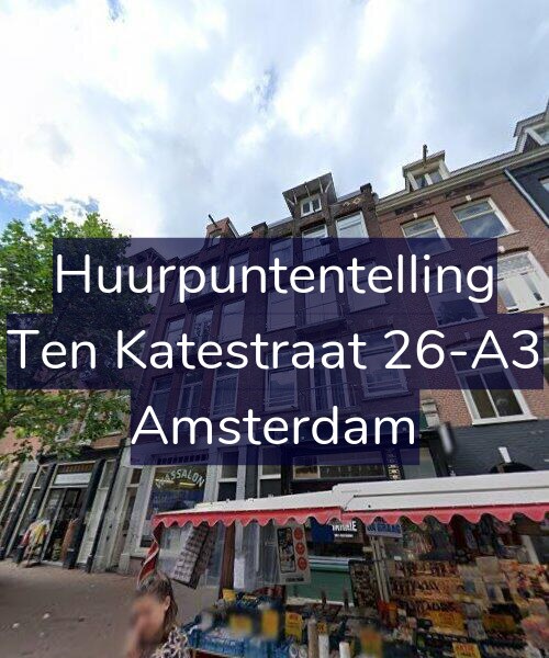 Foto gevel Huurpuntentelling voor Ten Katestraat 26-A3, Amsterdam