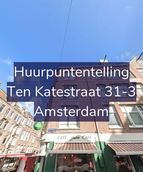 Foto gevel Huurpuntentelling voor Ten Katestraat 31-3, Amsterdam