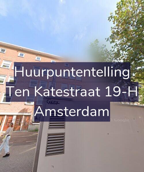 Foto gevel Huurpuntentelling voor Ten Katestraat 19-H, Amsterdam