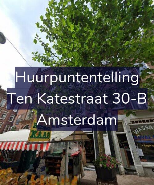 Foto gevel Huurpuntentelling voor Ten Katestraat 30-B, Amsterdam