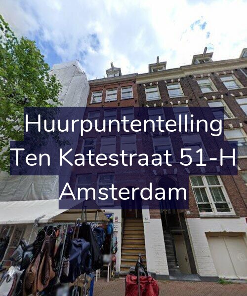 Foto gevel Huurpuntentelling voor Ten Katestraat 51-H, Amsterdam