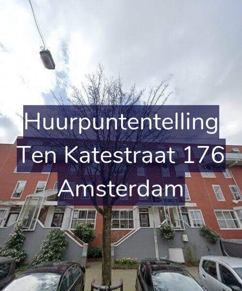 Foto gevel Huurpuntentelling voor Ten Katestraat 176, Amsterdam