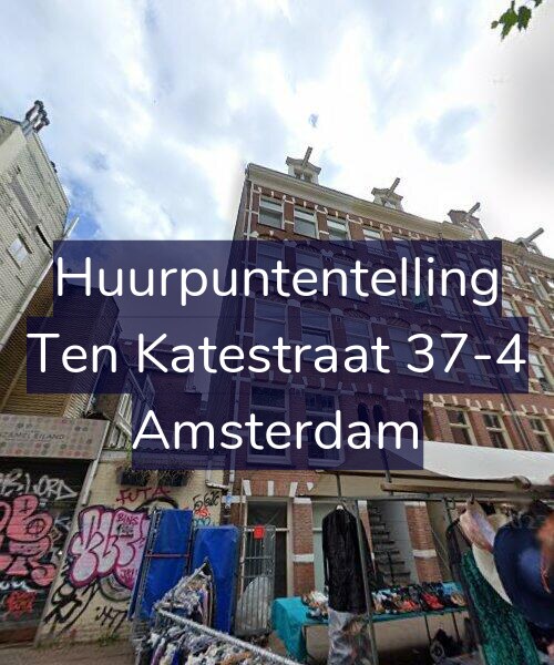 Foto gevel Huurpuntentelling voor Ten Katestraat 37-4, Amsterdam