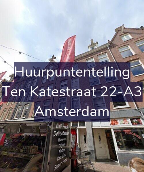Foto gevel Huurpuntentelling voor Ten Katestraat 22-A3, Amsterdam