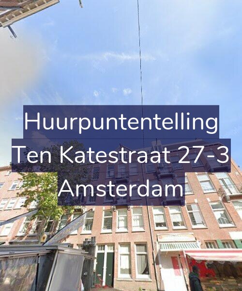 Foto gevel Huurpuntentelling voor Ten Katestraat 27-3, Amsterdam
