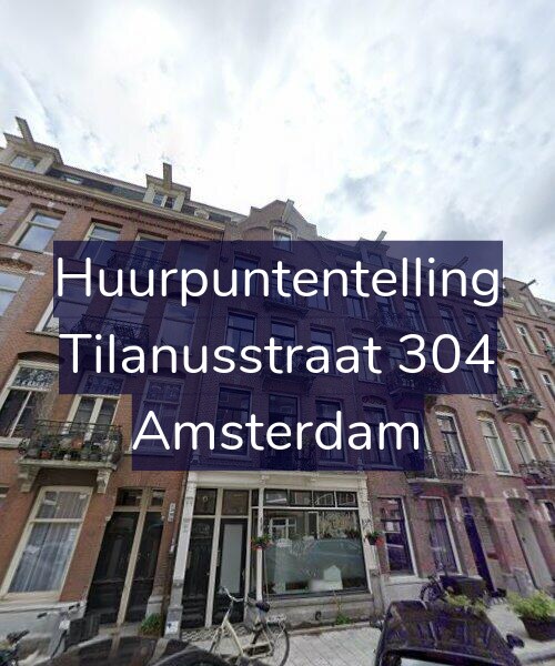 Foto gevel Huurpuntentelling voor Tilanusstraat 304, Amsterdam