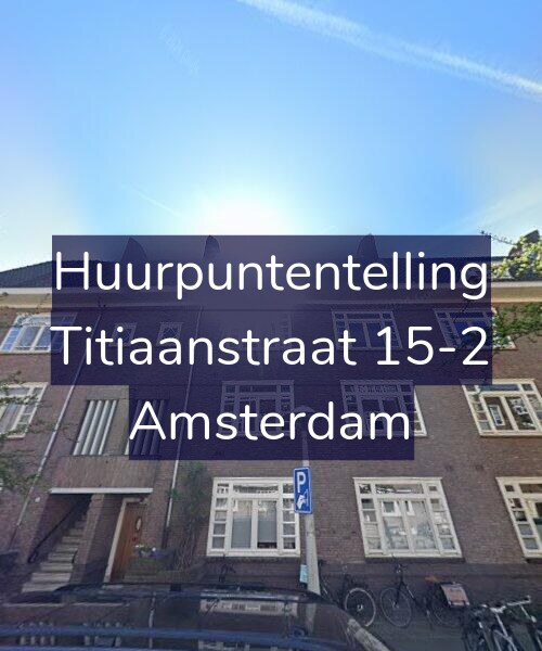 Foto gevel Huurpuntentelling voor Titiaanstraat 15-2, Amsterdam