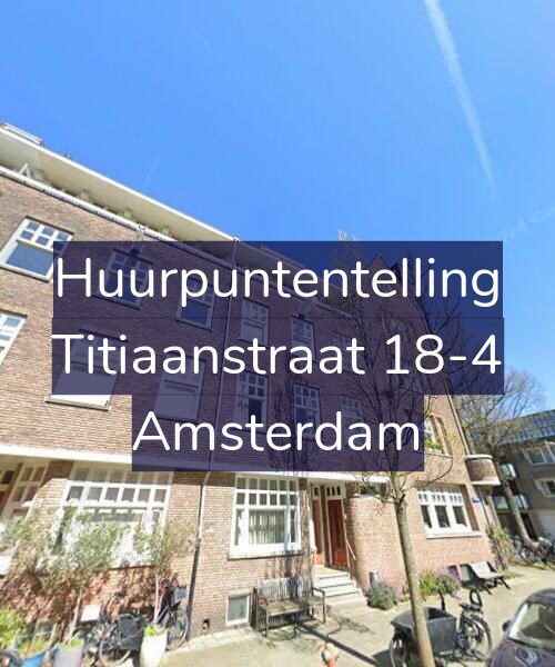 Foto gevel Huurpuntentelling voor Titiaanstraat 18-4, Amsterdam